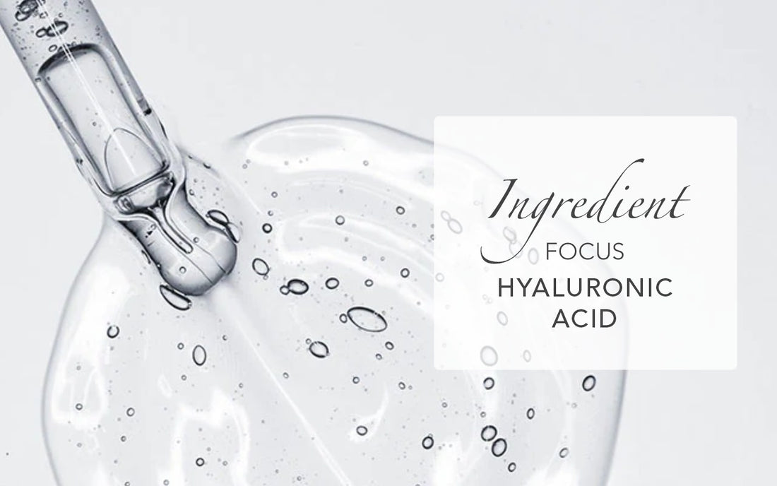 INGREDIENT FOCUS – HYALURONIC ACID