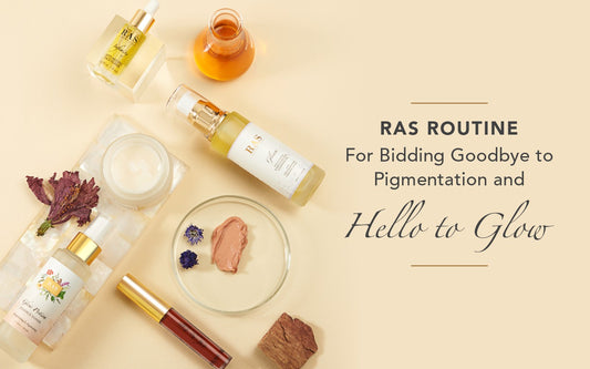 RAS Routine For Bidding Goodbye to Pigmentation and Hello to Glow!