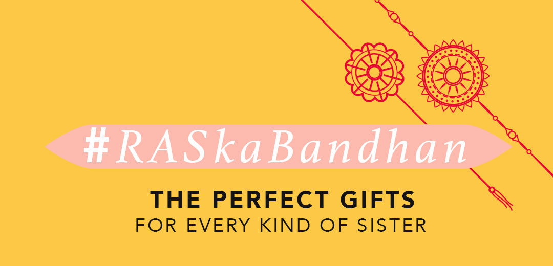 #RASkaBandhan: Show your favourite sisters some love with our Rakhi Gift Guide