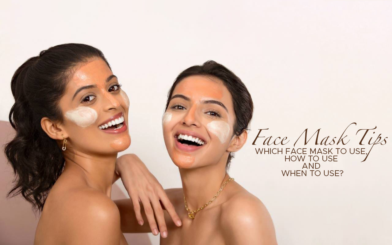 Face Mask Tips – which face mask to use, how to use and when to use ...
